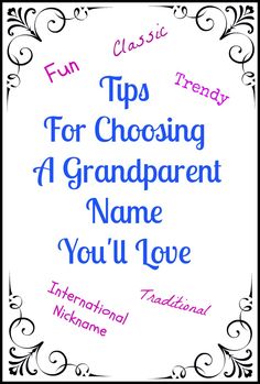 a sign that says tips for choosing a grandparents name you'll love in blue and pink