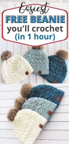 three crocheted hats with pom poms on them and the text, free beanie you'll crochet in 1 hour