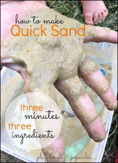 a child's hand with mud on it and the words how to make quick sand