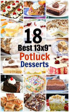 collage of different types of desserts with the words best 13x9 potluck desserts