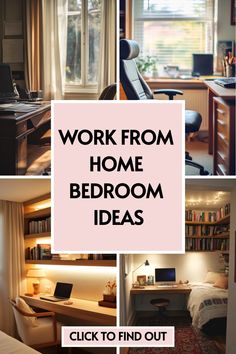 a collage of photos with the words work from home bedroom ideas on it and pictures of