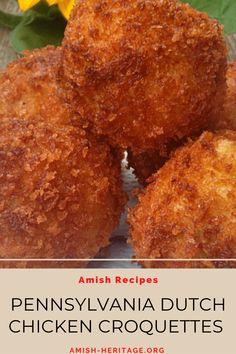 some fried food on a plate with flowers in the background and text overlay that reads pennsylvania dutch chicken croquets