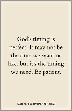 a quote that says god's time is perfect it may not be the time we want