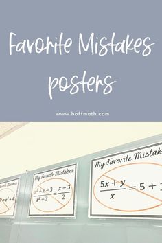 two posters on the wall with text overlay that says, favorite mistakes posters