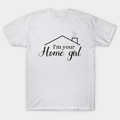 I'm your Home Girl shirt, Real estate shirt, real estate tee, boss babe shirt, I'm your home girl, Women's shirt, tees Wife Mom, Open House RealtorThis comfortable T-shirt is a perfect gift idea as a birthday gift, Christmas Present, or any special occasion for your best friends or your family members or anyone who you love and a really great way of putting a smile on their faces.Realtor -- Choose from our vast selection of Crewneck and V-Neck T-Shirts to match with your favorite design to make Short Sleeve Tops With Letter Print For Home, Casual T-shirt With Letter Print, Casual Letter Print T-shirt, Cotton Crew Neck T-shirt For Home, Boss Babe Shirt, Real Estate Shirts, Babe Shirt, Who You Love, Girl Shirt