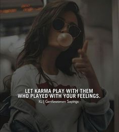 a woman blowing bubbles with the caption let karma play with them who played with your feelings