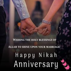 two people holding hands with the words happy nikh anniversary