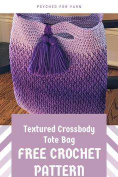 the textured cross body tote bag is free crochet pattern with instructions