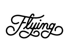 the word flying is written in cursive writing with black ink on a white background