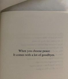 an open book with the words when you choose peace it comes with a lot of goodbyes