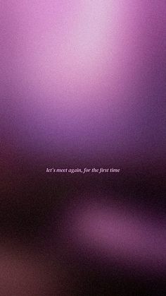 a blurry purple background with the words be sweet again for the first time