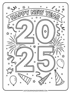 Black and white coloring page featuring "Happy New Year 2025" with festive elements like balloons, party hats, and fireworks, designed for kids' creative activities. Hello December Coloring Page, New Year Decorations Ideas For School, New Year Sketch 2024, Happy New Year Drawing For Kids, Christmas Easy Coloring Pages, 2025 Coloring Pages, New Year Printables For Kids, Happy New Year Journal Ideas, New Years Drawings Easy