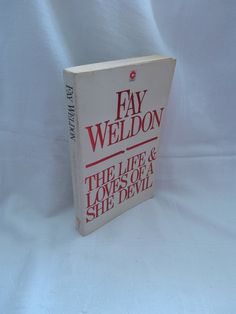 the life and loves of a she devil by fay weddon, first ed