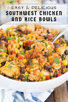 an easy and delicious southwest chicken and rice bowl