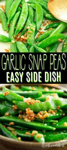 garlic snap peas in a skillet with the words garlic snap peas easy side dish