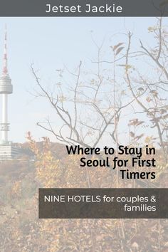 there is a sign that says where to stay in seoul for first timers and families