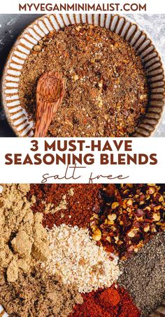 three different types of seasoning blends in a bowl with the words 3 must have for