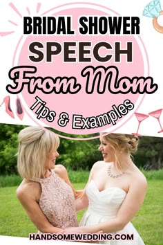 two women standing next to each other with the words, bridal shower speech from mom tips