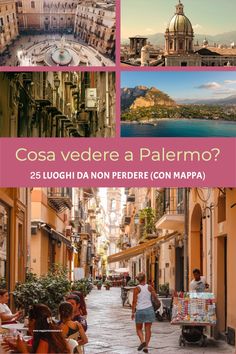 a collage of photos with the words cosa vedere a palerno?