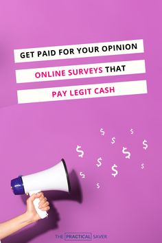 a hand holding a megaphone with the words get paid for your opinion online surveys that pay