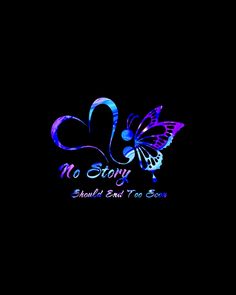 no story should end too soon neon butterfly logo on black background with blue and purple swirls