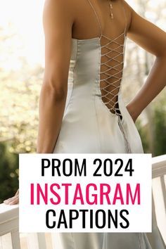 the back of a woman's dress with text reading prom instagram captions