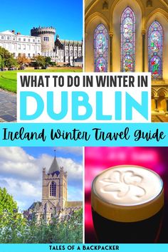 what to do in winter in dublin ireland travel guide