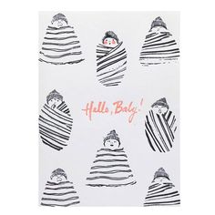 a greeting card with children wrapped in blankets and the words hello, baby on it