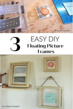 three different frames with the words easy diy floating picture frames