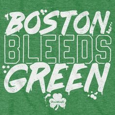 Boston Bleeds Green T-Shirt Let's Go Boston! This tee represents the true Boston fan who bleeds with the team. Features a custom distressed print to show the gritty history of basketball in Boston! Whether you're cheering in the stands at the Gahden or just sweating from watching the game at home, then this shirt was made for you! Available in Green or Charcoal. 100% Guarantee On All Our Products Super Fast shipping, orders ship same/next day In Stock Right Now Over 12 years online selling Bosto History Of Basketball, Basketball History, Online Selling, Green T Shirt, Green Tshirt, Shipping Orders, In Boston, Funny T, Selling Online