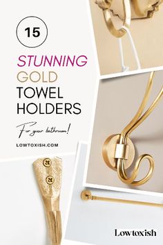 gold towel holders with text overlay that reads 15 stunning gold towel holders