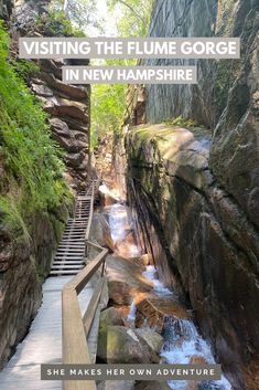 stairs leading up to the top of a cliff in new hampshire, with text overlay reading visiting the flume gorge in new hampshire she makes her own adventure