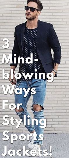 3-Mind-blowing-Ways-for-Styling-Sports-Jackets! Sports Jacket Outfit Men, Sports Jacket Outfit, Blue Sports Jacket, Groomed Beard, Plain White Shirt, Sports Jackets, Mens Blazer, Simple Sweaters