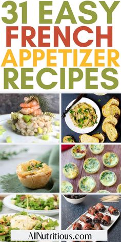 the cover of 31 easy french appetizer recipes, with pictures of different types of appetizers