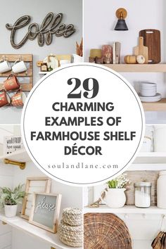 the top 20 charming examples of farmhouse shelf decor in this postcard style collage