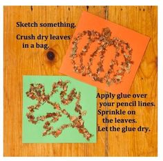 two pieces of paper that have been cut out to look like leaves and the words, sketch something crush dry leaves in a bag