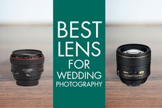 three cameras sitting on top of a wooden table with the words best lens for wedding photography