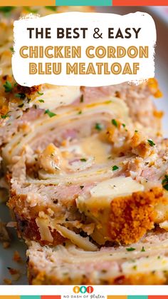 the best and easy chicken cordon bleu meatloaf with cheese on top