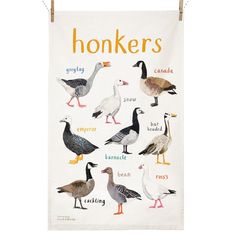 a tea towel with different types of birds hanging on a clothes line and the words, honkers