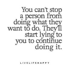 a quote that says you can't stop a person from doing what they want to do