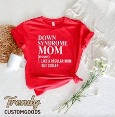 "Down Syndrome Mom Shirt, Down Syndrome Tshirt,Gift For Women,Awareness Tee,T21 Toddler Gift,3 21 Shirt,The Extra Chromie T-Shirt,Down Right ----- How To Order ----- 1-) Please, check and review all the photos. 2-) Choose your t-shirt size and color. *Different styles of shirts may have different shades of same color choice due to different manufacturer brands. *For this reason, we recommend you to match shirts from the same styles if you want precisely matching colors (ex. Unisex, V-necks, Todd Mother's Day Red Graphic Tee, Red Mother's Day Graphic Tee, Casual Red T-shirt For Mother's Day, Mother's Day Red Graphic Print T-shirt, Red Graphic Print T-shirt For Mother's Day, Mother's Day Red Graphic T-shirt, Red Tops With Text Print For Mother's Day, Red Casual Tops For Mother's Day, Casual Red Tops For Mother's Day