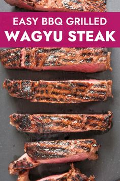 grilled wagyu steak with text overlay that reads easy bbq grilled wagyu steak