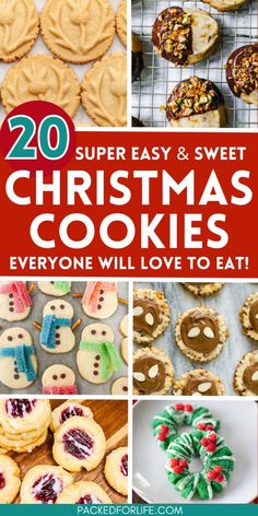 christmas cookies with the words, 20 super easy and sweet christmas cookies everyone will love to eat