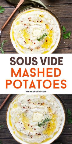 two bowls filled with mashed potatoes on top of a wooden table and the words sous vide mashed potatoes above them