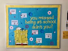 a bulletin board that says you missed being at school, didn't you?