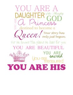 a poster with the words you are a daughter in different colors and font on it