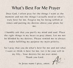 a poem written in black and white with the words what's best for me prayer