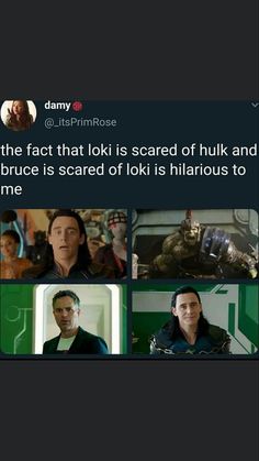 an image of some people on the screen with caption that reads, i'm the fact that loki is scared of hulk and bruce is scared of lokis hilarious to me