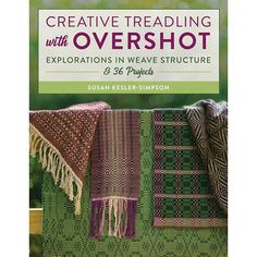 the book cover for creative weaving with overshot