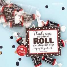 there is a sign that says thanks for the important roll you play with today on it